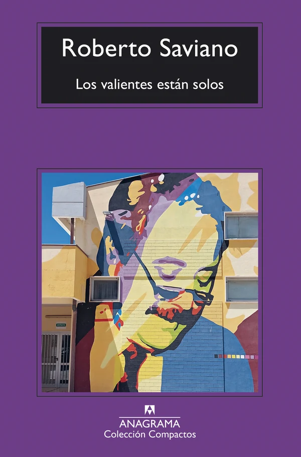 Portada de «Los valientes están solos», de Roberto Saviano