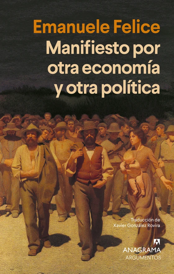 Portada de «Manifiesto por otra economía y otra política», de Emanuele Felice