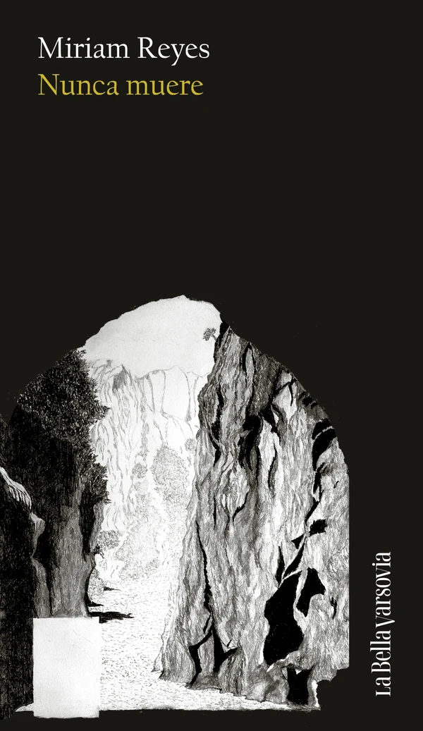 Portada de «Nunca muere», de Miriam Reyes