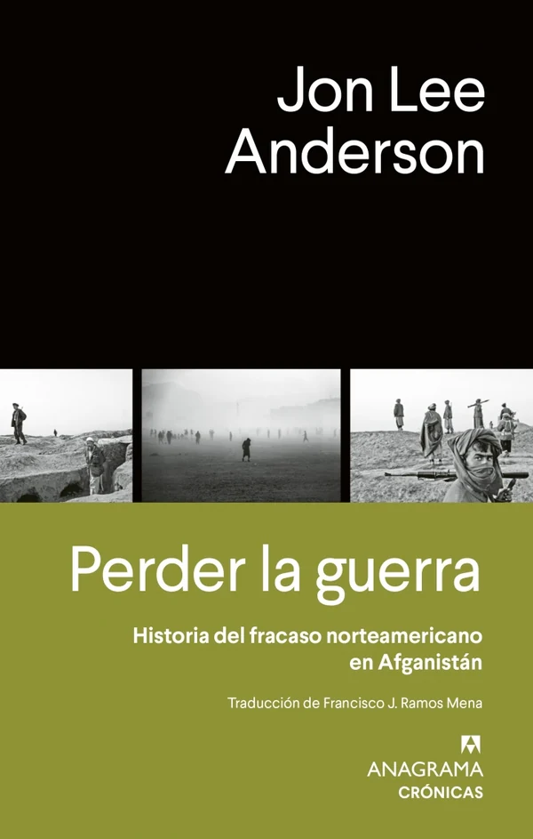 Portada de «Perder la guerra», de Jon Lee Anderson
