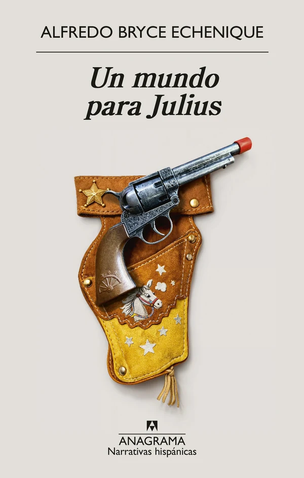 Portada de «Un mundo para Julius», de Alfredo Bryce Echenique