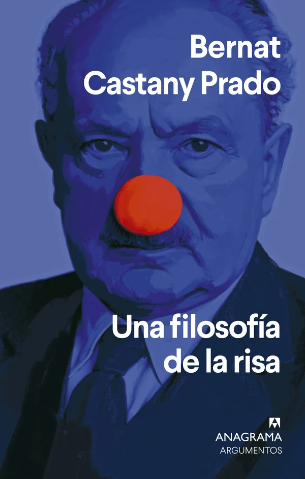 Portada de «Una filosofía de la risa», de Bernat Castany Prado