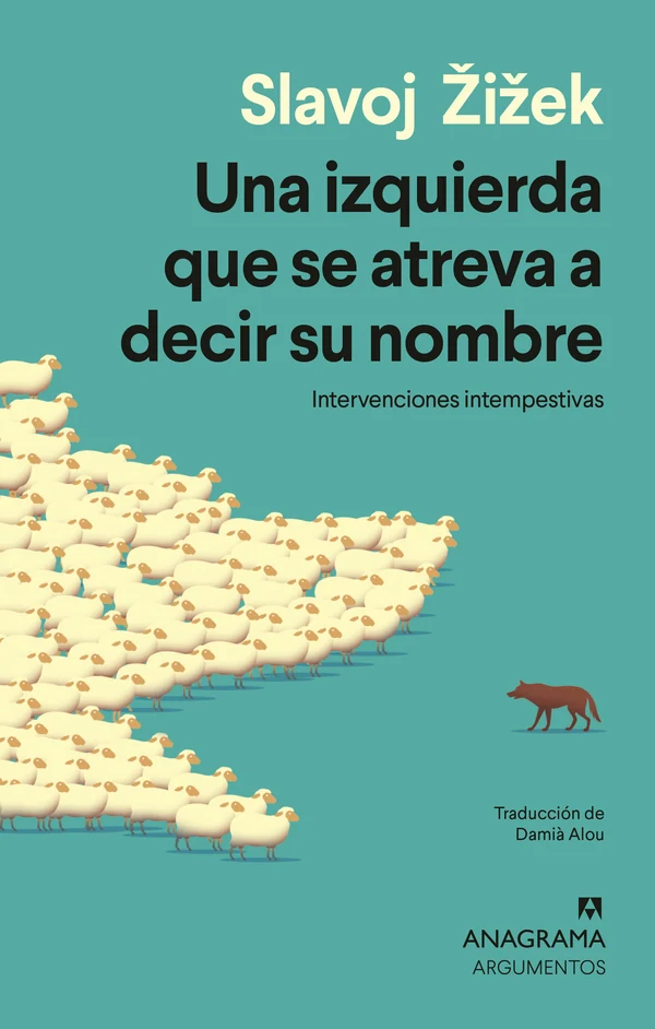 Portada de «Una izquierda que se atreva a decir su nombre», de Slavoj Žižek