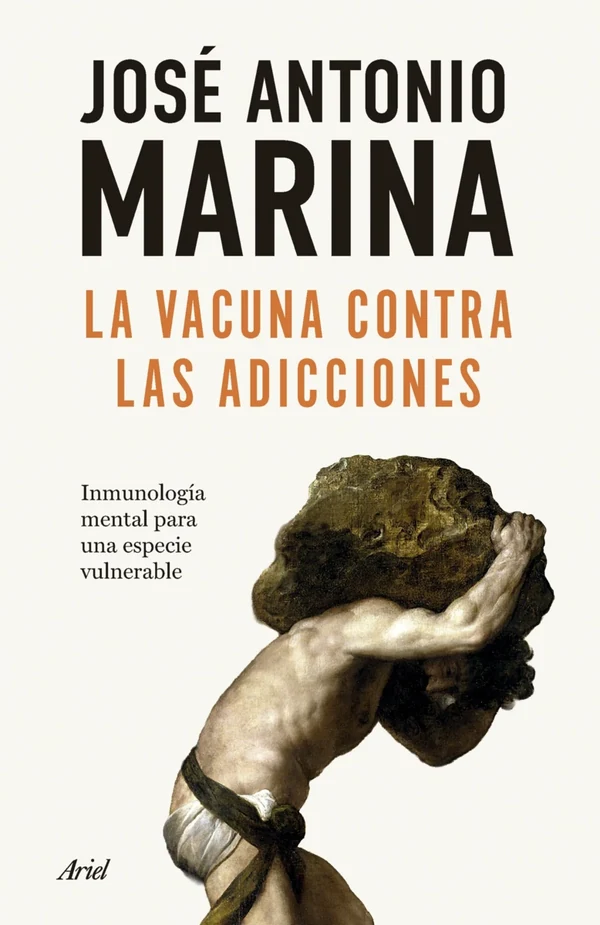 Portada de «La vacuna contra las adicciones», de José Antonio Marina