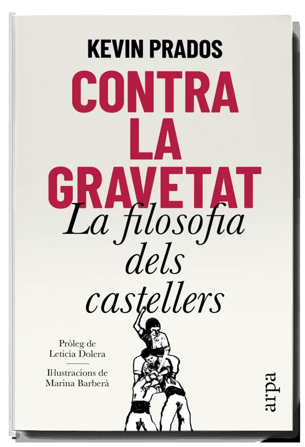 Portada de «Contra la gravetat. La filosofia dels castellers», de Kevin Prados