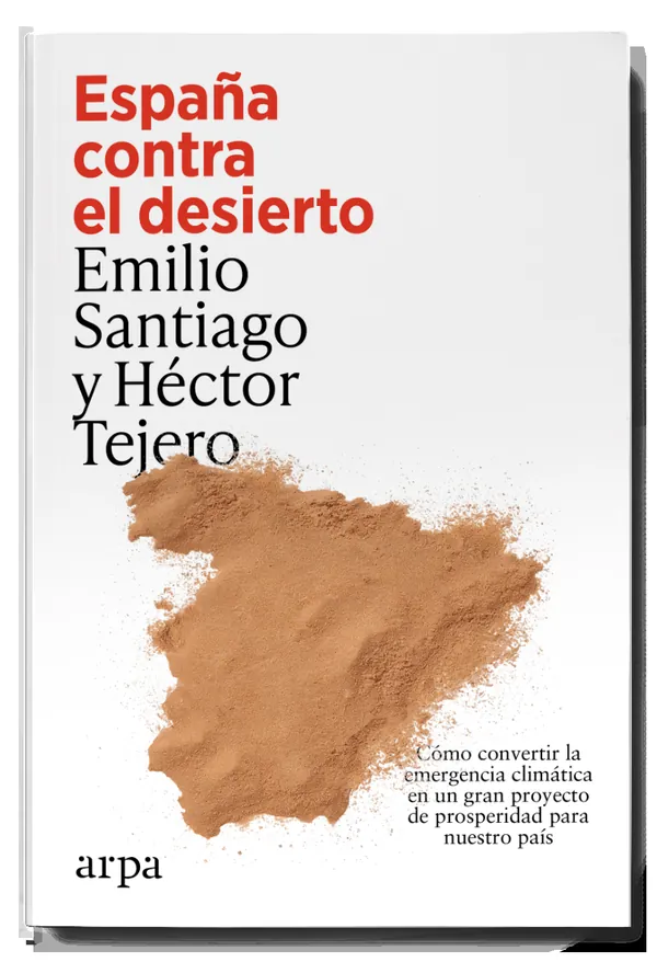 Portada de «España contra el desierto», de Emilio Santiago y Héctor Tejero
