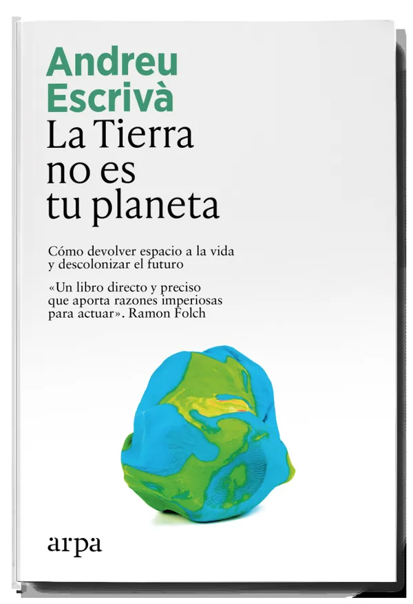 Portada de «La Tierra no es tu planeta», de Andreu Escrivà