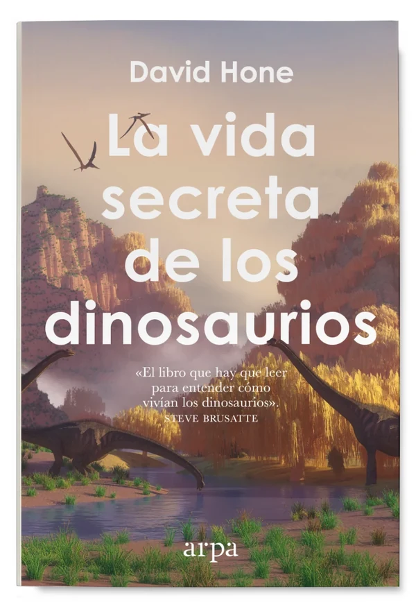 Portada de «La vida secreta de los dinosaurios», de David Hone