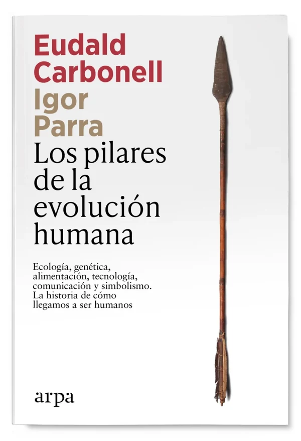 Portada de «Los pilares de la evolución humana», de Eudald Carbonell e Igor Parra