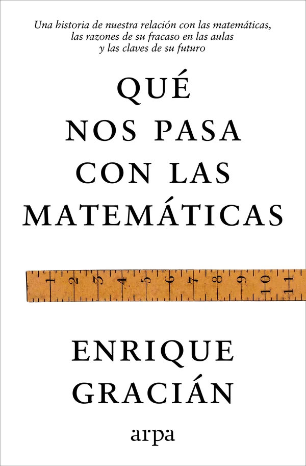 Portada de «Qué nos pasa con las matemáticas», de Enrique Gracián