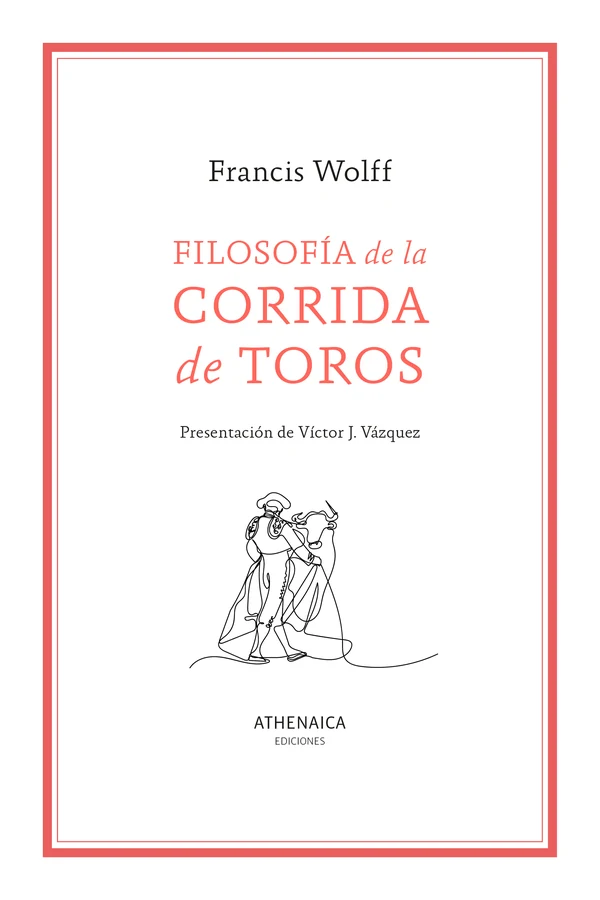 Portada de «Filosofía de la corrida de toros», de Francis Wolff