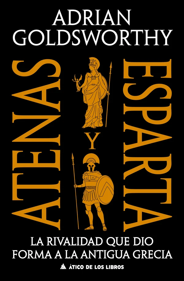 Portada de «Atenas y Esparta», de Adrian Goldsworthy