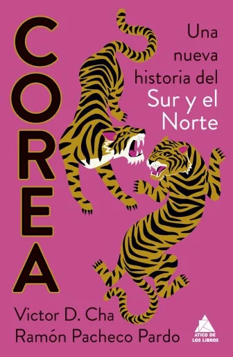 Portada de «Corea. Una nueva historia del Sur y el Norte», de Victor D. Cha y Ramón Pacheco Pardo