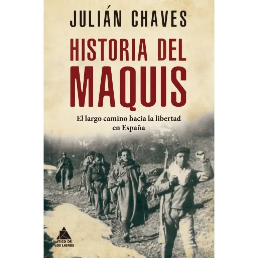 Portada de «Historia del maquis», de Julián Chaves Palacios