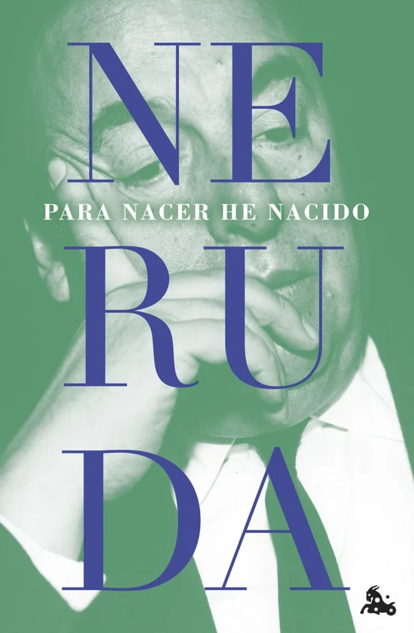 Portada de «Para nacer he nacido», de Pablo Neruda