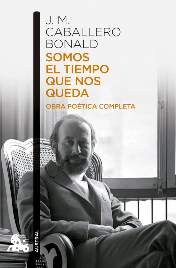 Portada de «Somos el tiempo que nos queda. Obra poética completa», de José Manuel Caballero Bonald