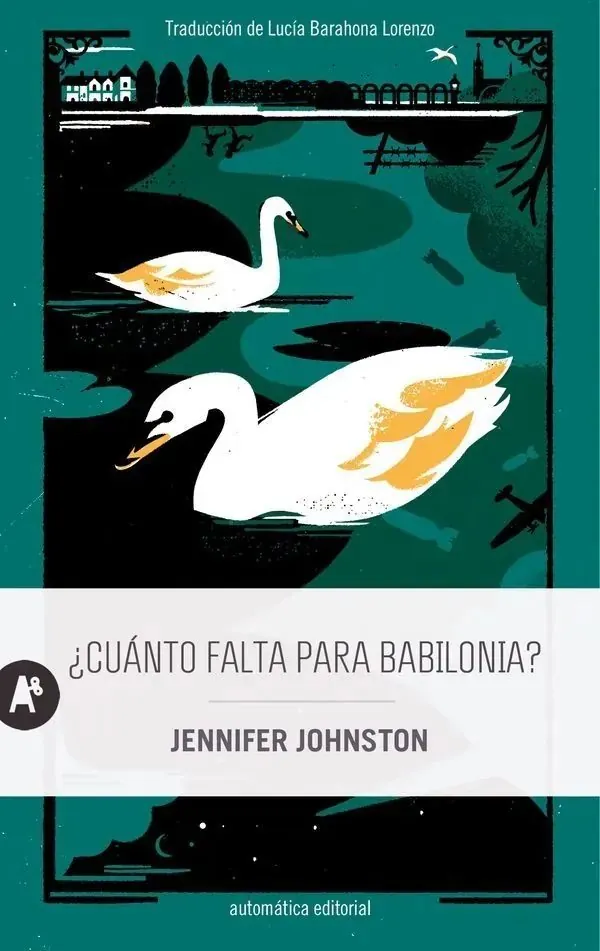 Portada de «¿Cuánto falta para Babilonia?», de Jennifer Johnston