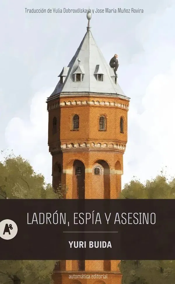 Portada de «Ladrón, espía y asesino», de Yuri Buida