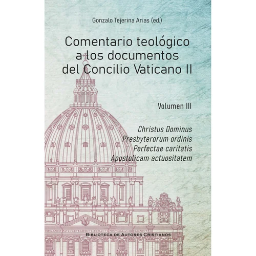 Portada de «Comentario teológico a los documentos del Concilio Vaticano II. Vol. III», de Gonzalo Tejerina Arias (ed.)