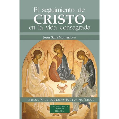 Portada de «El seguimiento de Cristo en la vida consagrada. Teología de los consejos evangélicos», de Jesús Sanz Montes, ofm