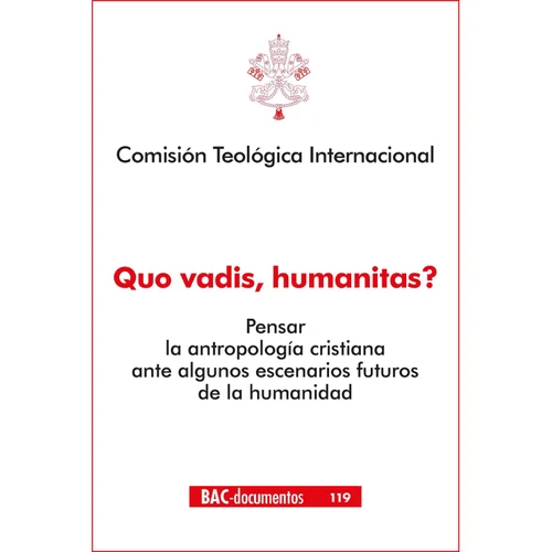 Portada de «Quo vadis, humanitas? Pensar la antropología cristiana ante algunos escenarios futuros de la humanidad», de Comisión Teológica Internacional
