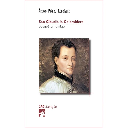 Portada de «San Claudio La Colombière. Busqué un amigo», de Álvaro Piñero Rodríguez