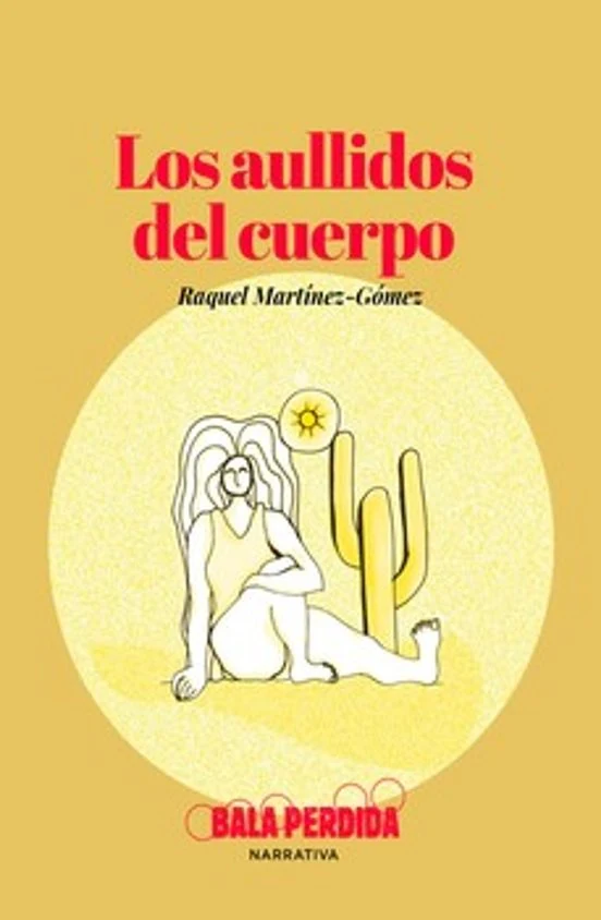 Portada de «Los aullidos del cuerpo», de Raquel Martínez-Gómez