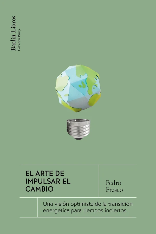 Portada de «El arte de impulsar el cambio», de Pedro Fresco