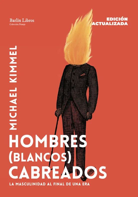 Portada de «Hombres (blancos) cabreados», de Michael Kimmel