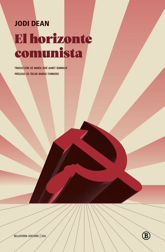 Portada de «El horizonte comunista», de Jodi Dean