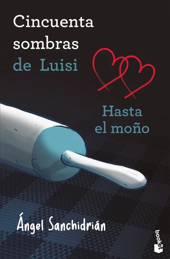 Portada de «50 sombras de Luisi. Hasta el moño», de Ángel Sanchidrián
