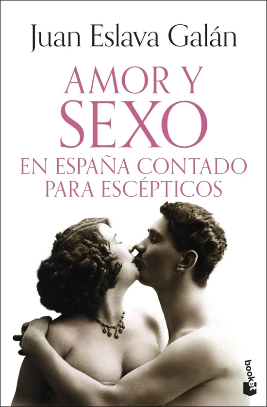 Portada de «Amor y sexo en España contado para escépticos», de Juan Eslava Galán