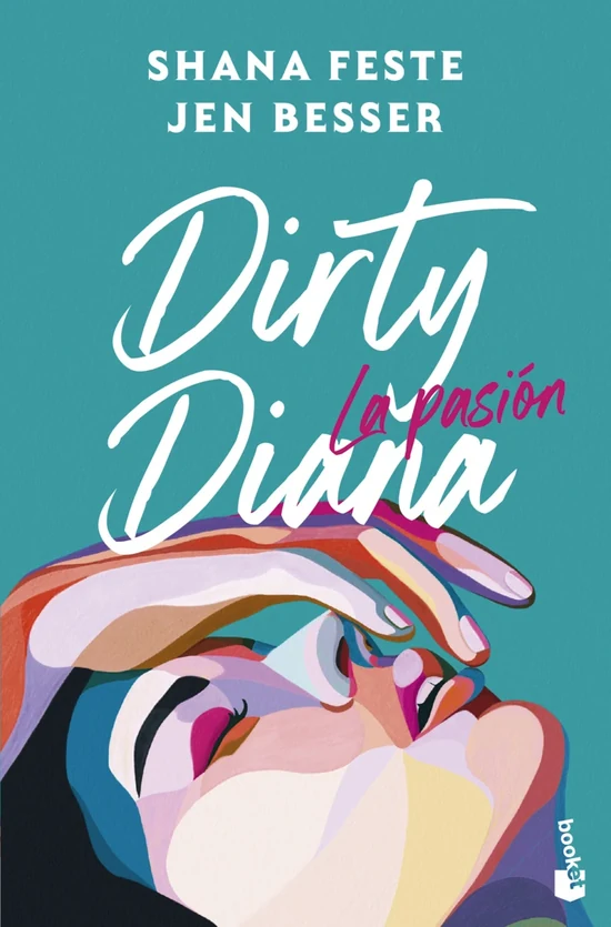 Portada de «Dirty Diana. La pasión», de Jen Besser, Shana Feste