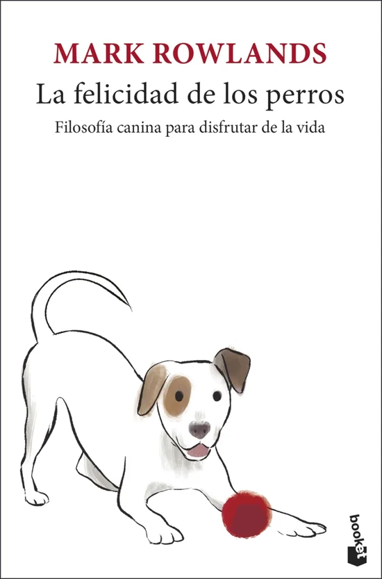 Portada de «La felicidad de los perros», de Mark Rowlands