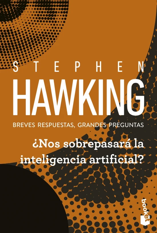 Portada de «¿Nos sobrepasará la inteligencia artificial?», de Stephen Hawking