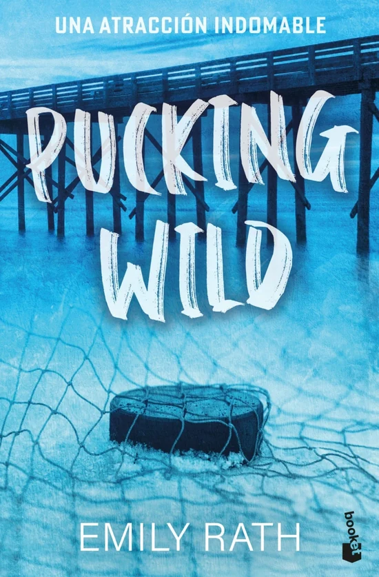 Portada de «Pucking Wild. Una atracción indomable (Serie Pucking, 2)», de Emily Rath