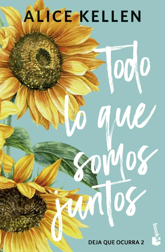 Portada de «Todo lo que somos juntos (Deja que ocurra, 2)», de Alice Kellen