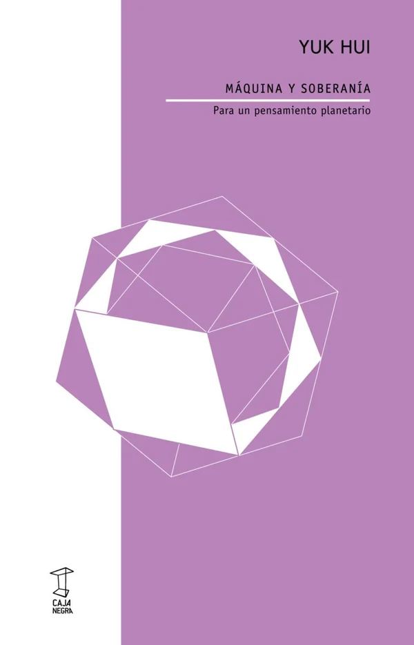 Portada de «Máquina y soberanía», de Yuk Hui