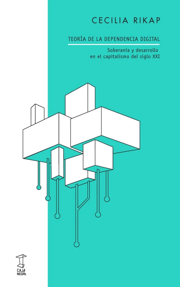Portada de «Teoría de la dependencia digital», de Cecilia Rikap