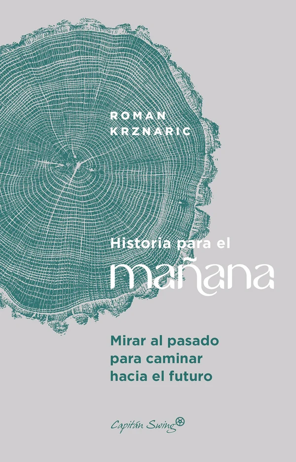 Portada de «Historia para el mañana», de Roman Krznaric
