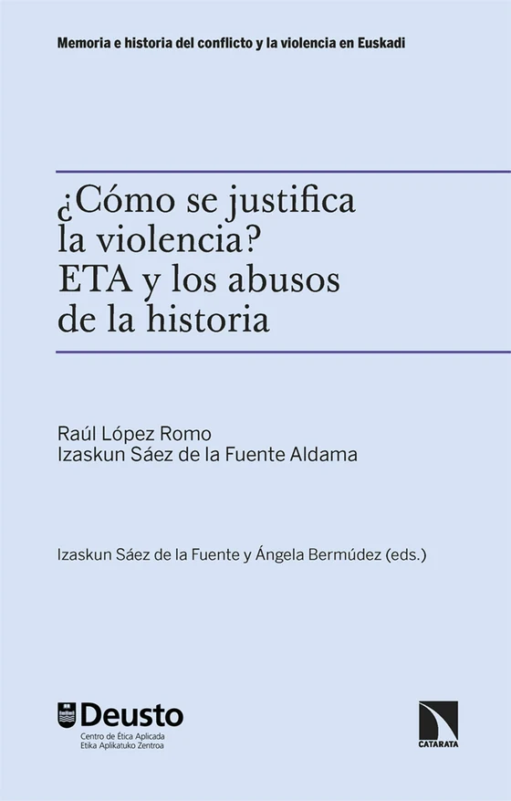 Portada de «¿Cómo se justifica la violencia?», de Izaskun Saéz de la Fuente Aldama, Raúl López Romo
