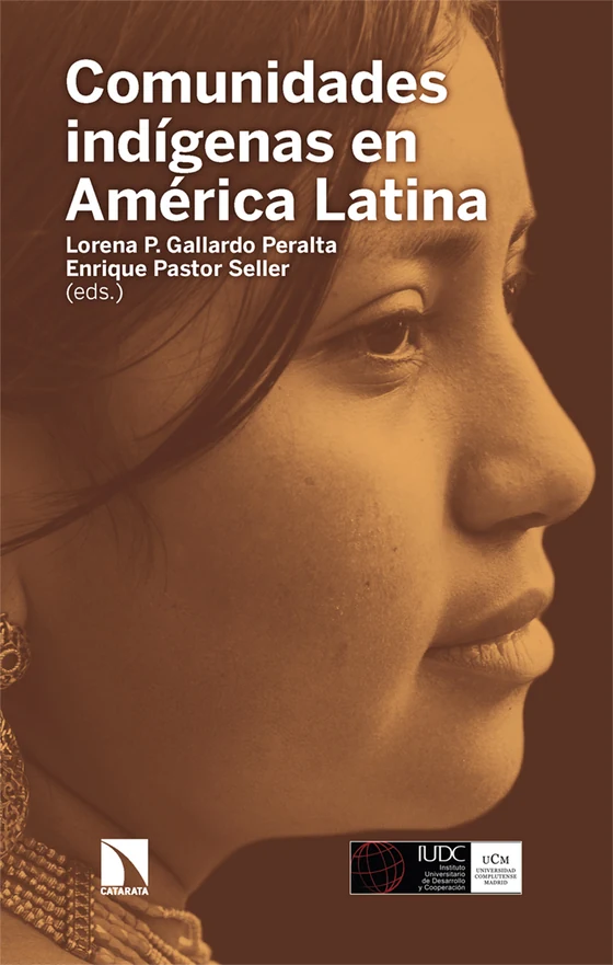 Portada de «Comunidades indígenas en América Latina», de Lorena P. Gallardo Peralta, Enrique Pastor Seller, Leticia Aparicio Soriano, Rosa Araya Añicoy, Fabiana Micaela Aragón Proaño, Pedro Leonardo Cajamarca Sanang, Ana María Castellano Vílchez, Esperanza Cifuentes Arcila, Martín Castro Guzmán, Andrea Dettano, Angélica De Sena, Gabriela Duque Orozco, Ana Inés Frere Affanni, Carolina Garcés-Estrada, Herminia Gonzálvez Torralbo, Raquel Latorre Martínez, Karla Yokasta Lara Vargas, Pedro Lobo dos Santos, Yrma Magaly López Torres, Eduardo Jorge Lopes da Silva, Rosemary Marinho da Silva, María Teresa Martín-Palomo, Alicia Rain Rain, Viviana Rodríguez Venegas, Raima Rujano Roque, Karla Salazar Serna, Esteban Sánchez Moreno, Gisela Carolina Santamaría Valle, Maria Alda Tranquelino da Silva, Marco Arturo Valladares Villagómez