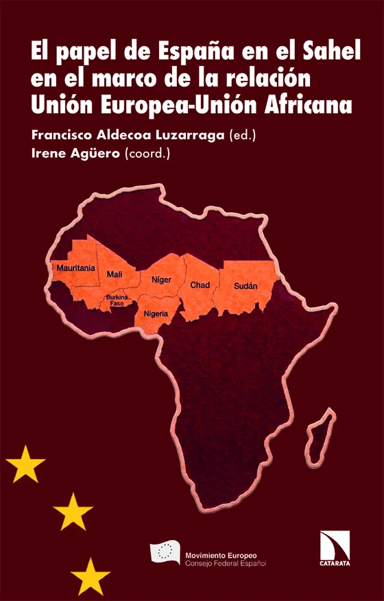 Portada de «El papel de España en el Sahel en el marco de la relación Unión Europea-Unión Africana», de Francisco Aldecoa Luzarraga, Irene Agüero