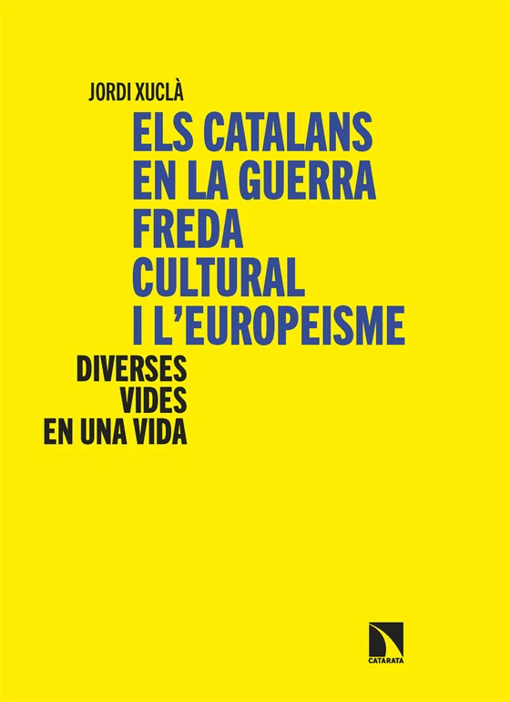 Portada de «Els catalans en la guerra freda cultural i l’europeisme», de Jordi Xuclà