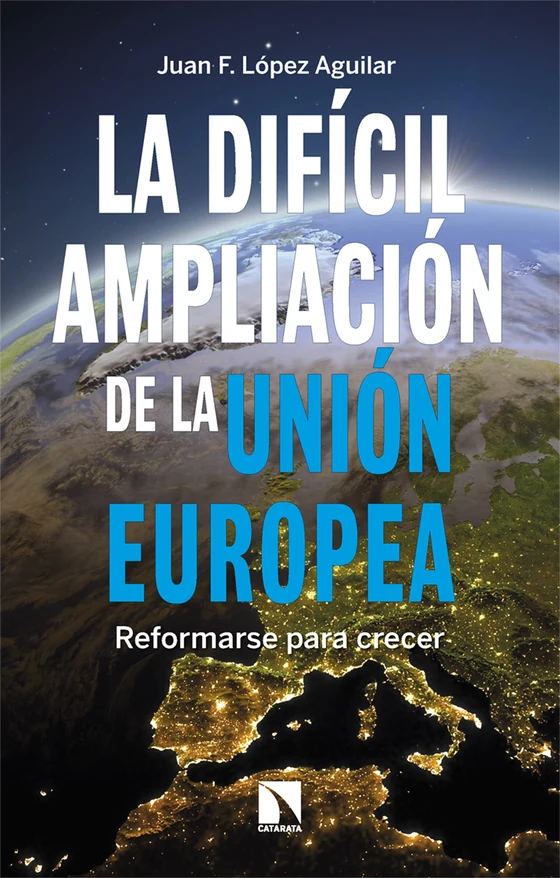 Portada de «La difícil ampliación de la Unión Europea», de Juan F. López Aguilar