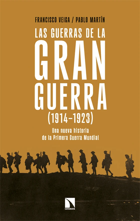 Portada de «Las guerras de la Gran Guerra (1914-1923)», de Francisco Veiga, Pablo Martín