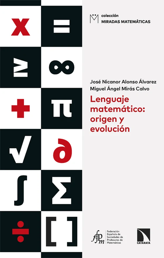 Portada de «Lenguaje matemático: origen y evolución», de José Nicanor Alonso Álvarez, Miguel Ángel Mirás Calvo