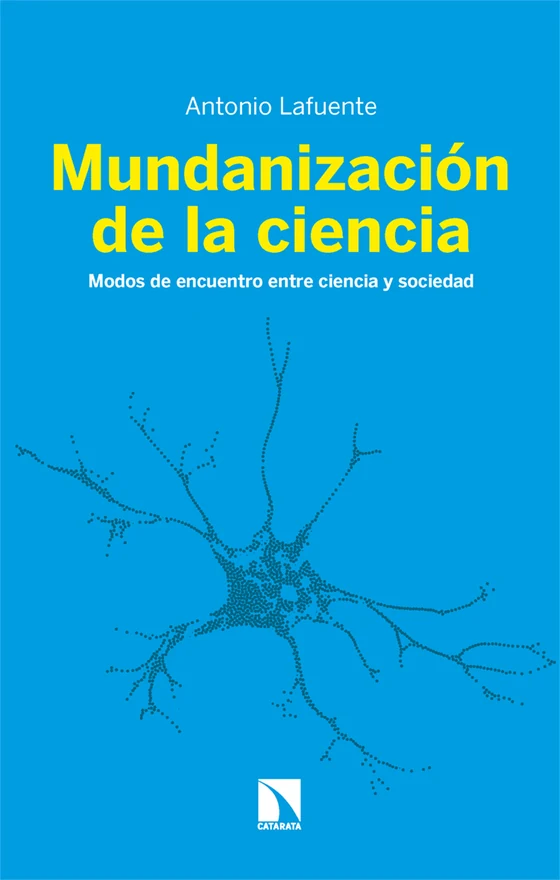 Portada de «Mundanización de la ciencia», de Antonio Lafuente