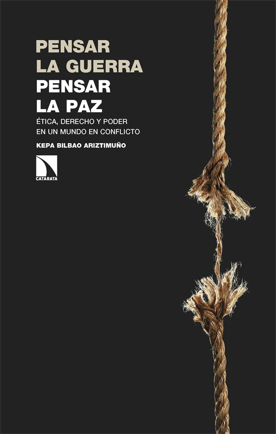 Portada de «Pensar la guerra, pensar la paz», de Kepa Bilbao Ariztimuño