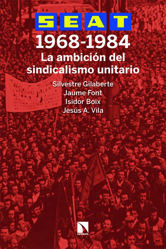 Portada de «SEAT. 1968-1984», de Silvestre Gilaberte Herranz, Jaume Font Garolera, Isidor Boix, Jesús A. Vila García
